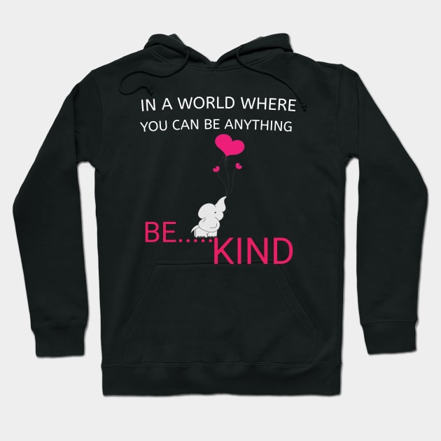 In A World Where You Can Be Anything Be Kind Autism Hoodie by houssem